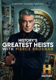History's Greatest Heists with Pierce Brosnan Season 1